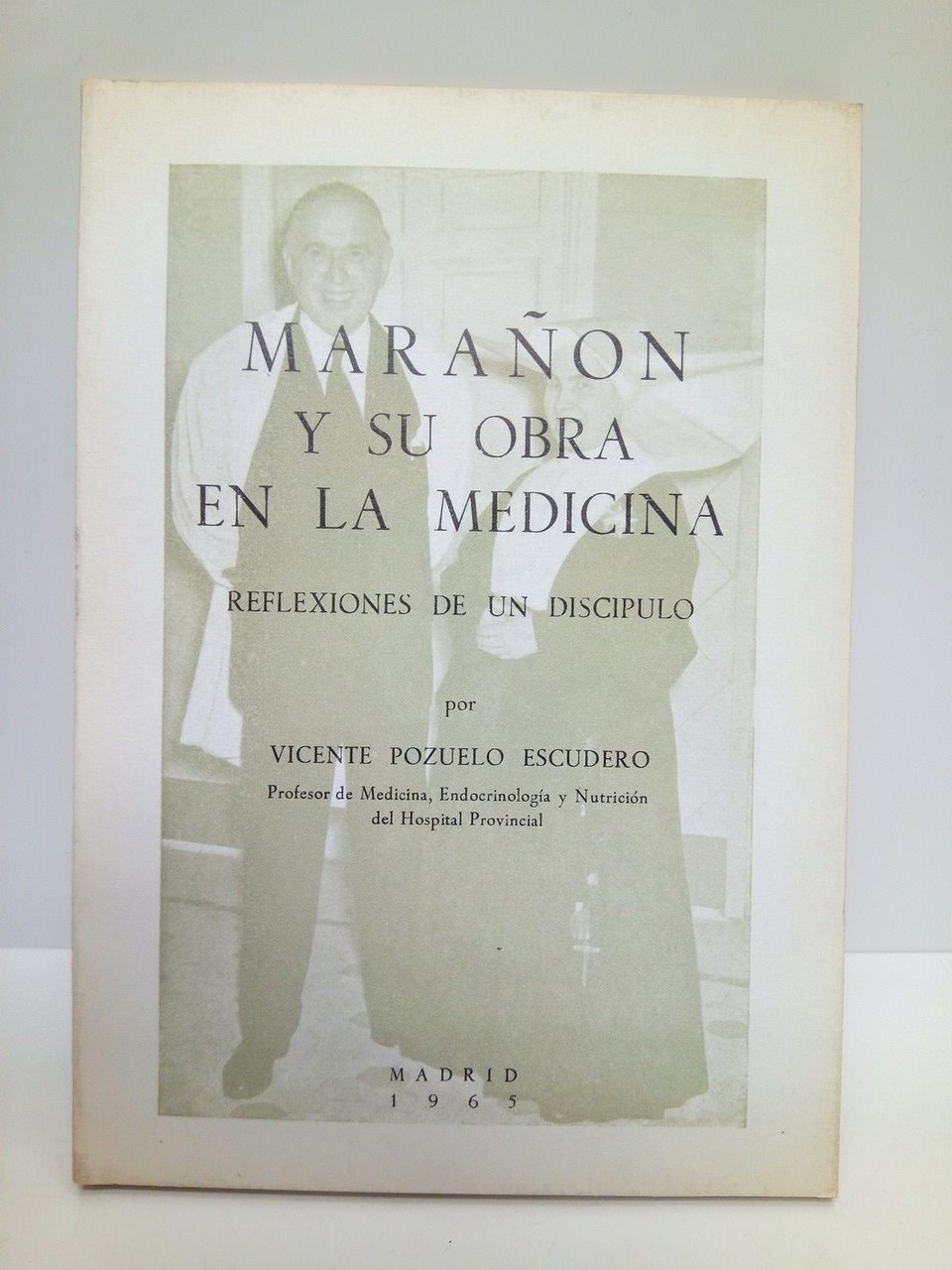 Marañon y su obra en la medicina: Reflexiones de un …