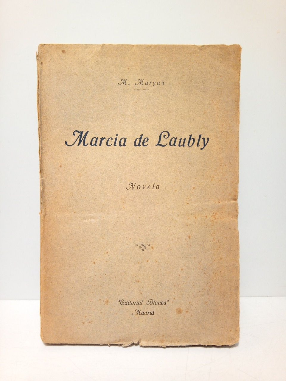 Marcia de Laubly. (Novela) / Traducida al español por M. …