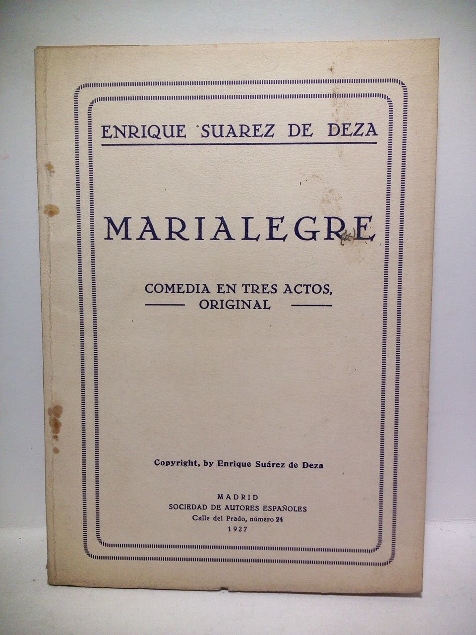 Marialegre. (Comedia en tres actos, original. Estrenada en el Teatro …