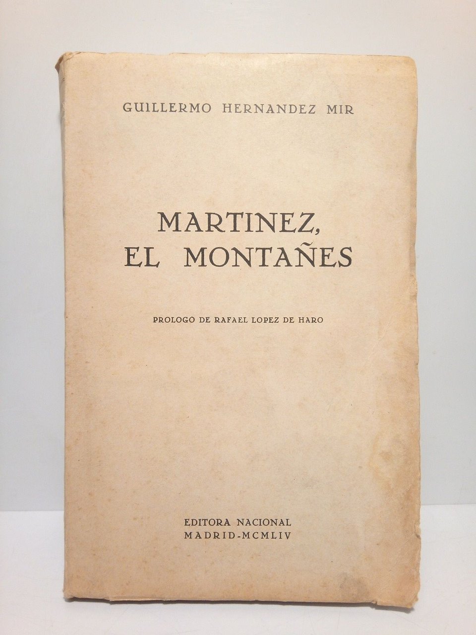Martinez, el montañés (novela)/ Prol. de D. Rafael Lopez de …