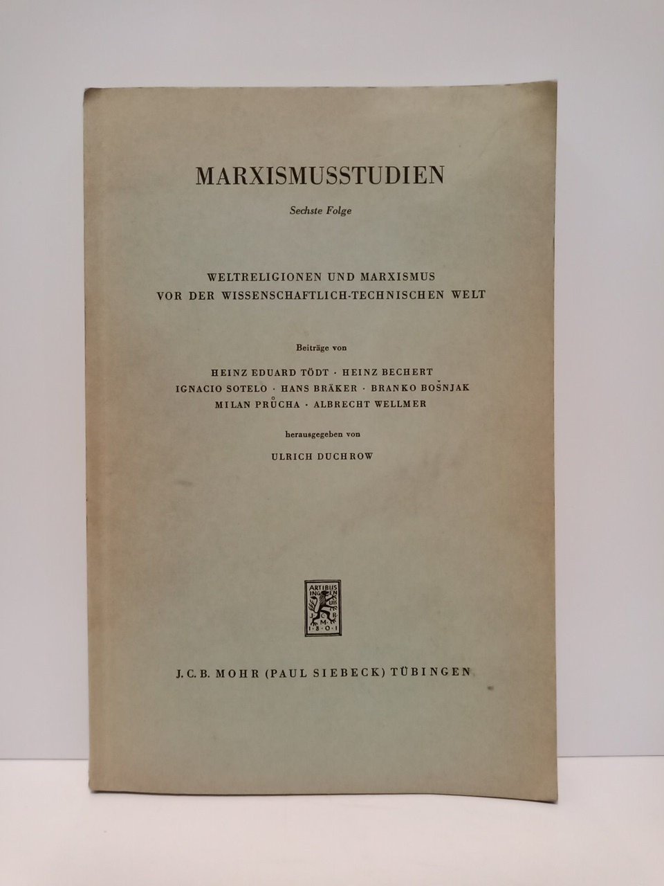Marxismusstudien: Weltreligionen und marxismus vor der wissenschaftlich-technischen welt / Herausgegeben …