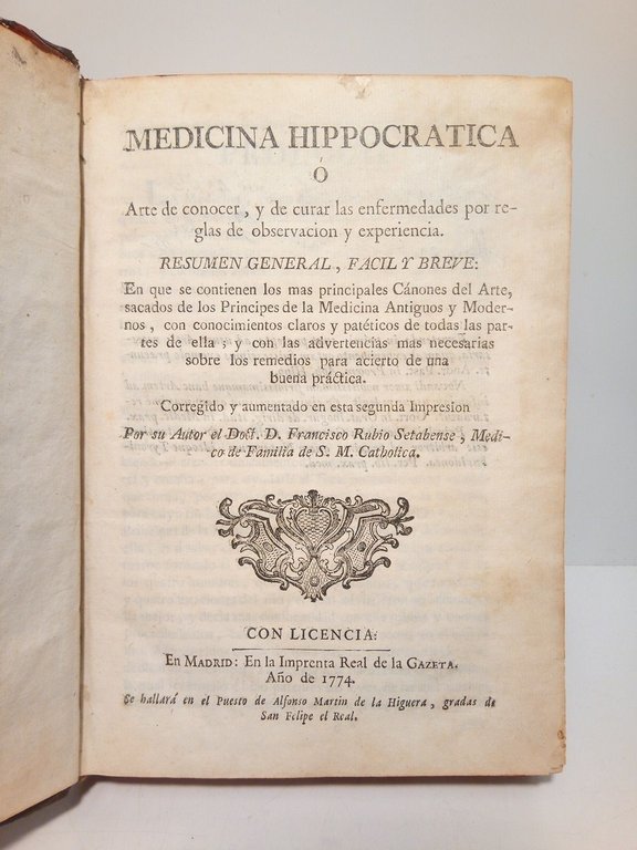 Medicina Hipocrática ó Arte de conocer, y de curar las …