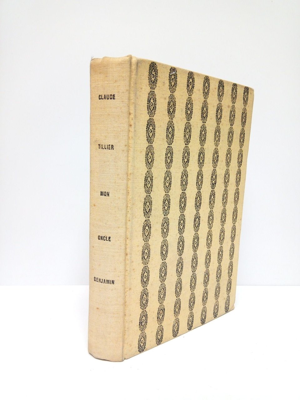 Mes memoires: Mon oncle Benjamin. (Texte intégral tel qu'il fut …
