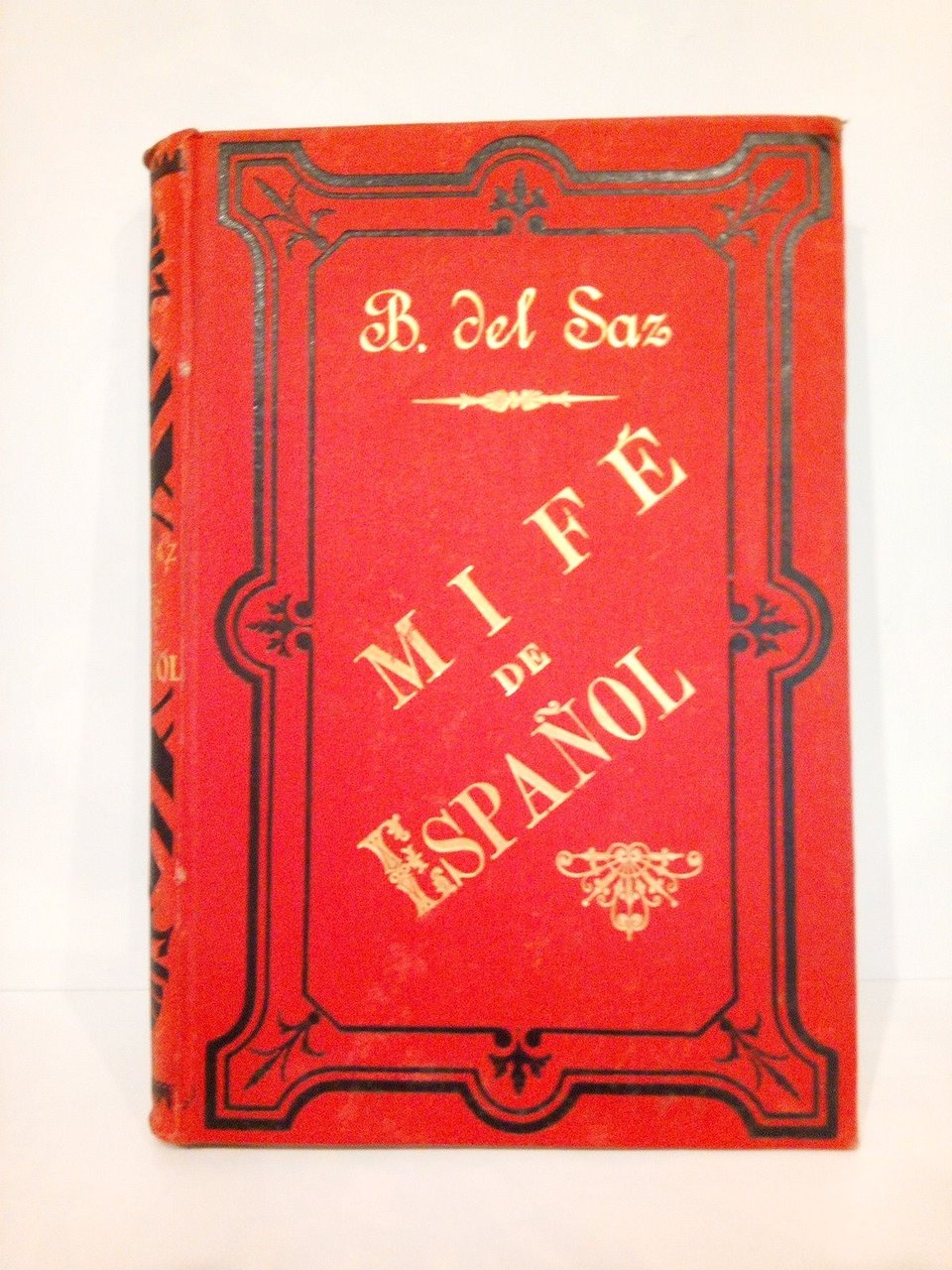 Mi fe de español: Algunos casos graves de neurosis literaria …
