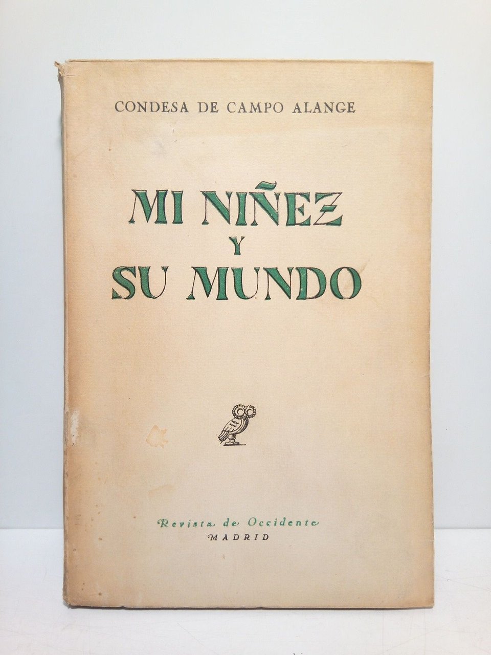 Mi niñez y su mundo (1906-1917)