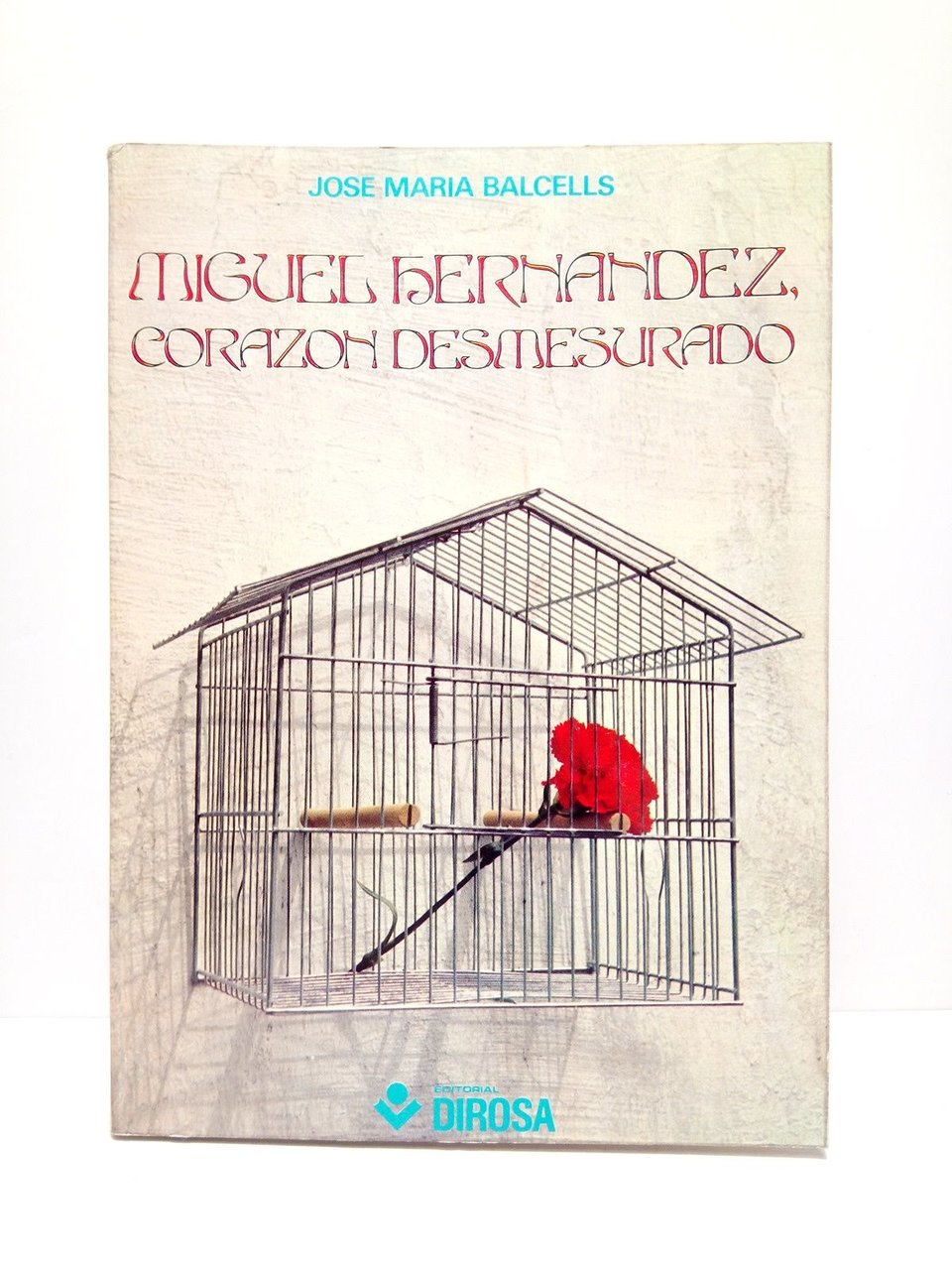 Miguel Hernandez, corazón desmesurado