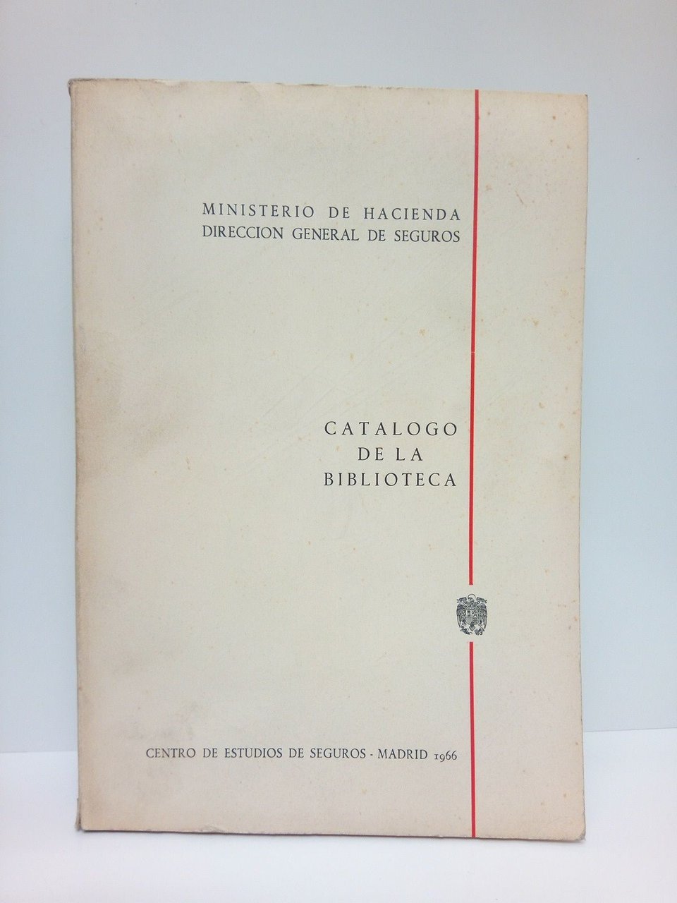 Ministerio de Hacienda. Dirección General de Seguros: CATALOGO DE LA …