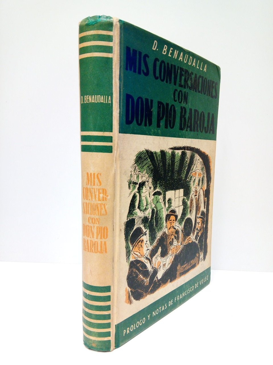 Mis conversaciones con Don Pío Baroja (Novela Histórica) / Prólogo …