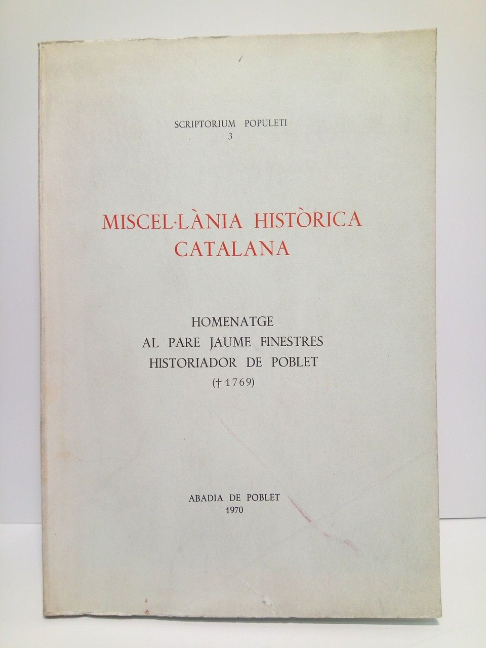 Miscel.lània històrica catalana: Homenatge al Pare Jaume Finestres, historiador de … | Immagine principale