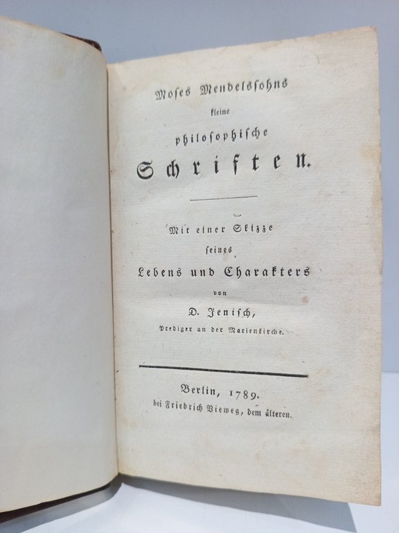 Moses Mendelssohns: Kleine Philosophische Schriften / Mit einer Skizze seines …