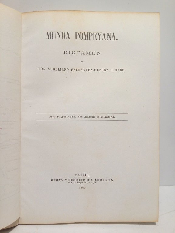 Munda Pompeyana / Dictamen de Don Aureliano Fernández-Guerra y Orbe, …