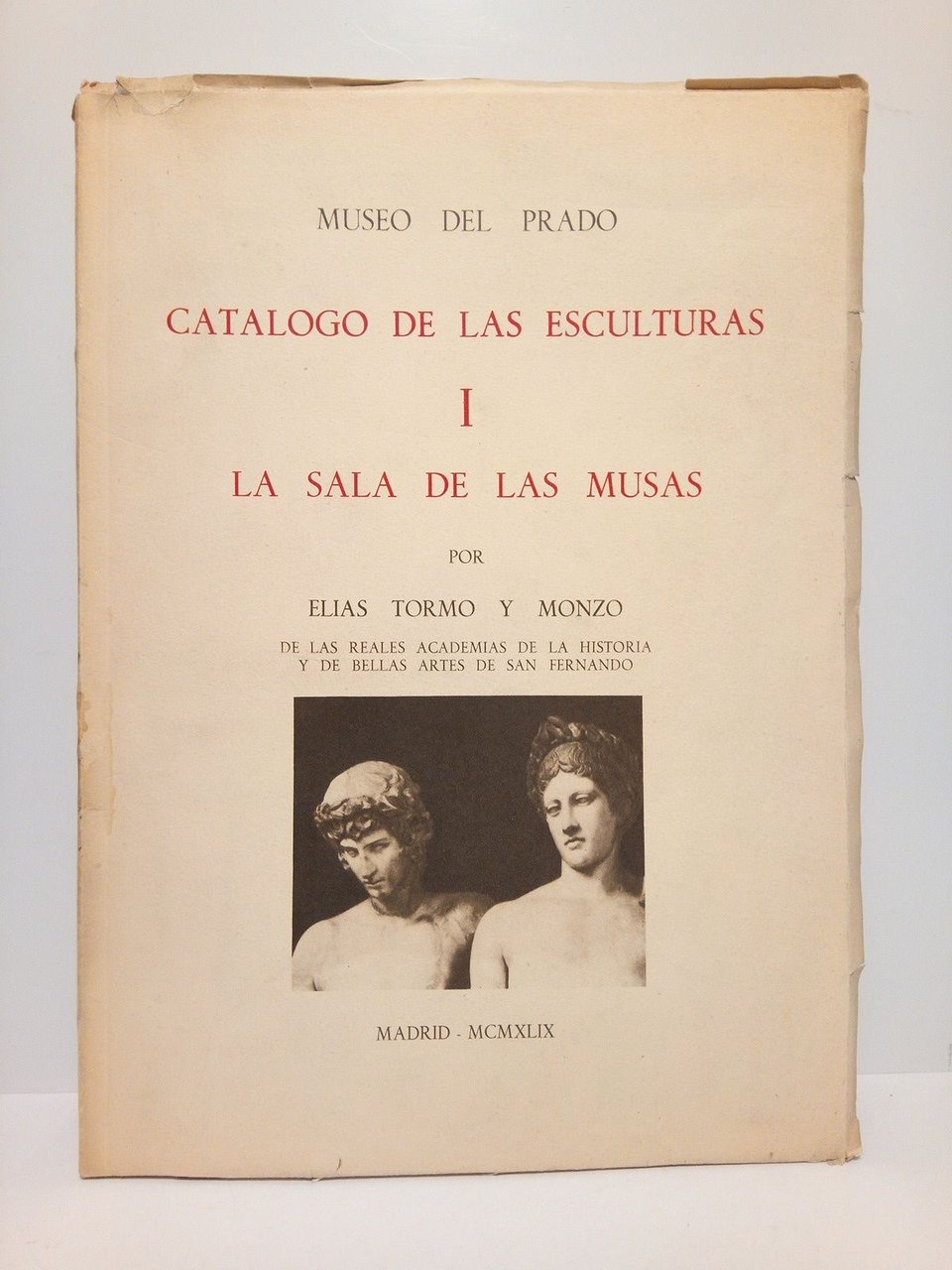 Museo del Prado. Catálogo de las Esculturas. I: La Sala …