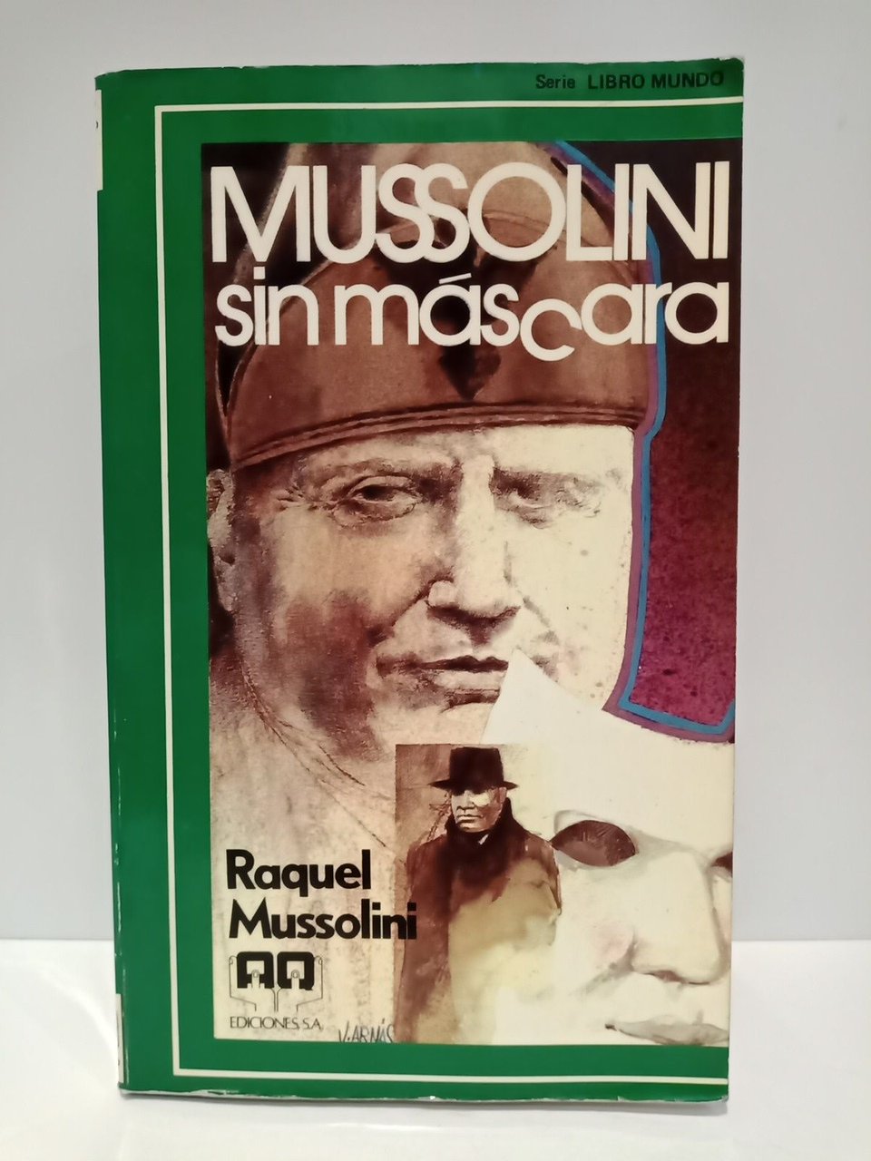 Mussolini sin máscara