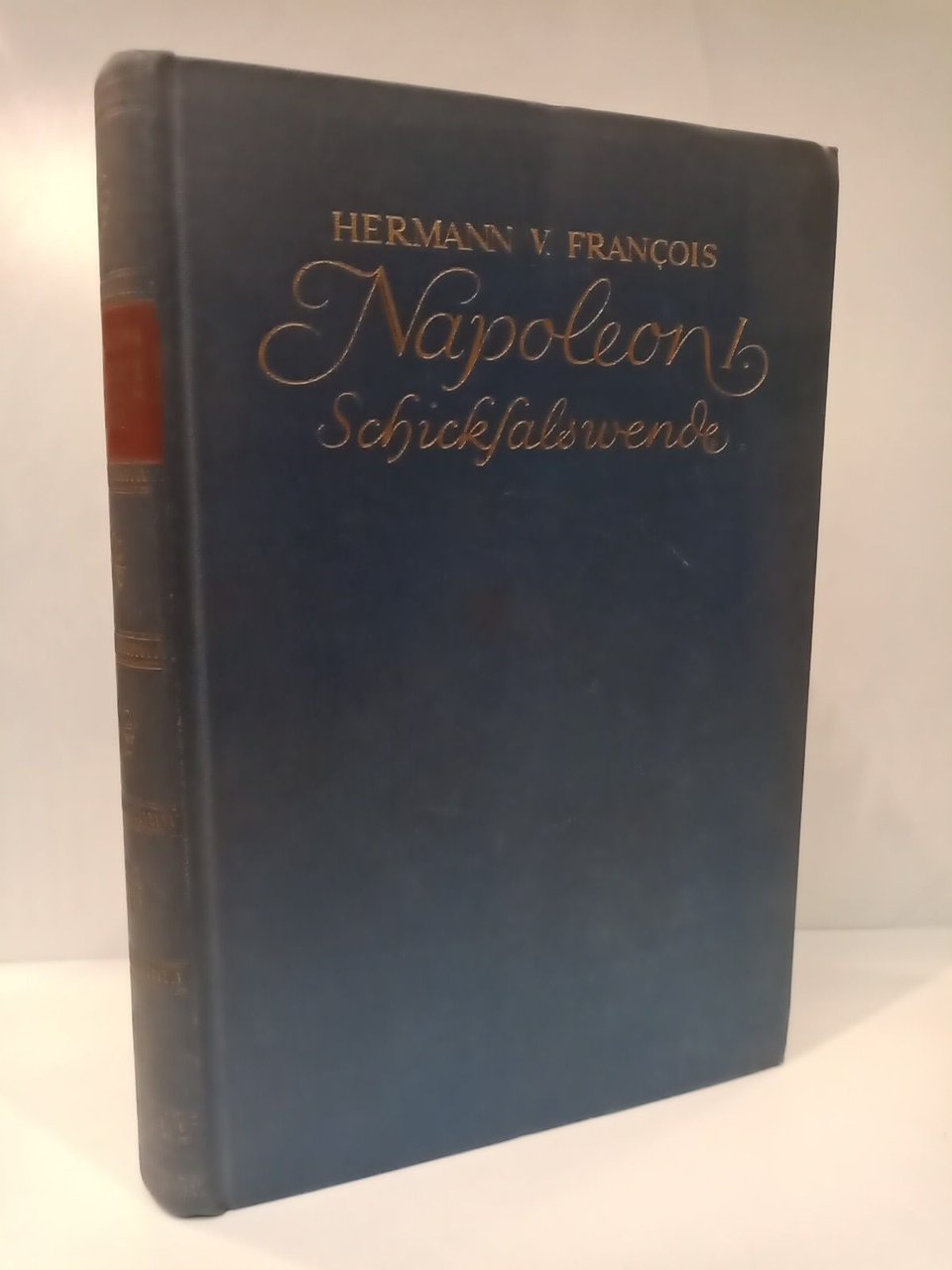 Napoleon I. Schicksalswende / Eine psychologische, kulturhistorische Studie von.