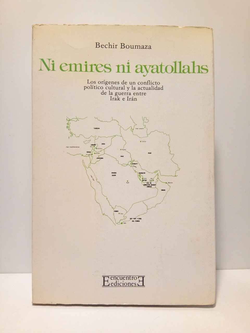 Ni emires ni ayatollahs: Los orígenes de un conflicto político-cultural …
