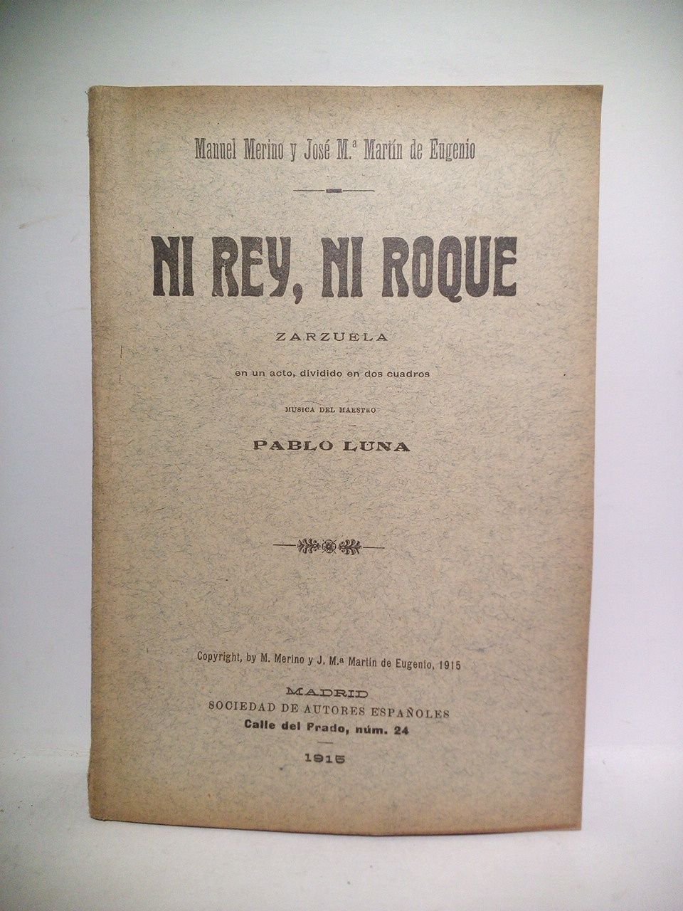 Ni Rey, ni Roque. (Zarzuela en eun acto, dividido en …