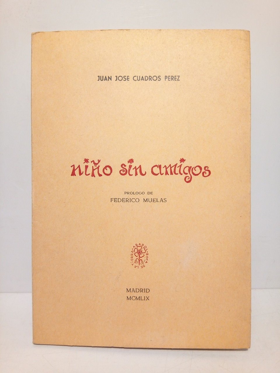 Niño sin amigos [Poesías] / Prólogo de Federico Muelas