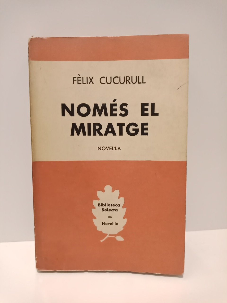 Només el Miratge. (Novel.la) / Pròleg de Salvador Espriu