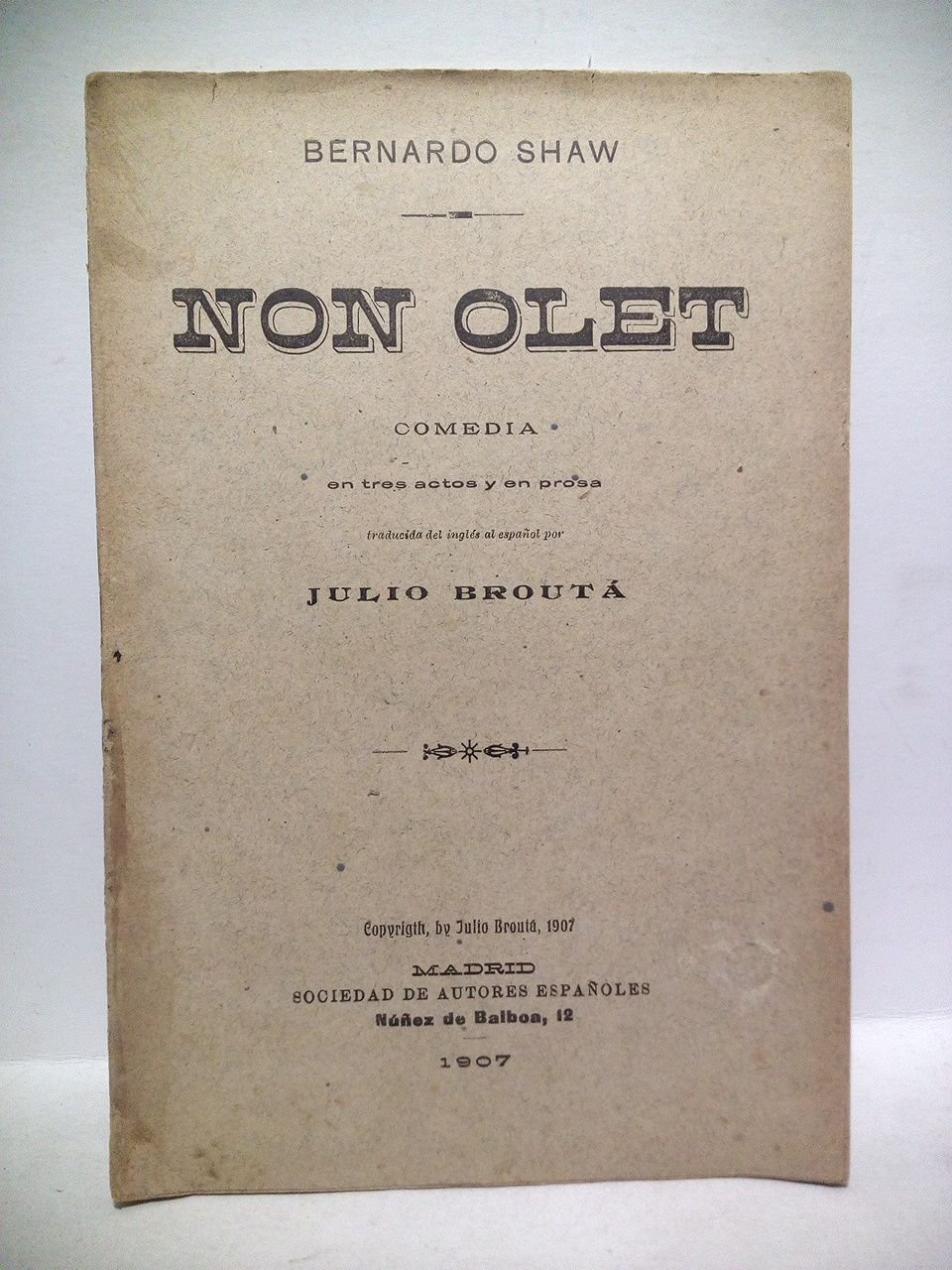 Non Olet. (Comedia en tres actos y en prosa) / …