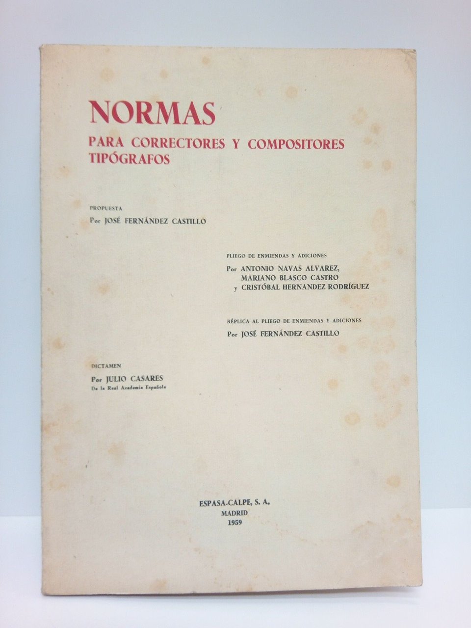 Normas para correctores y compositores tipográficos: Propuesta y réplica al …