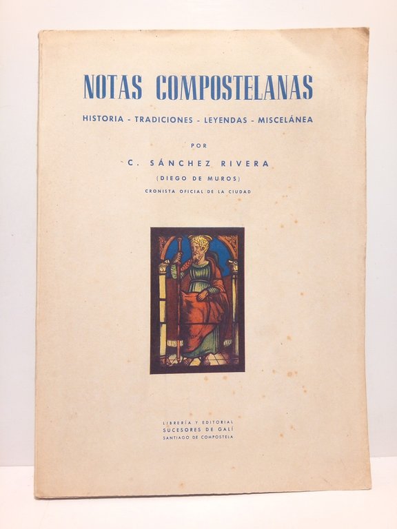 Notas compostelanas: Historia, tradiciones, leyendas, miscelánea