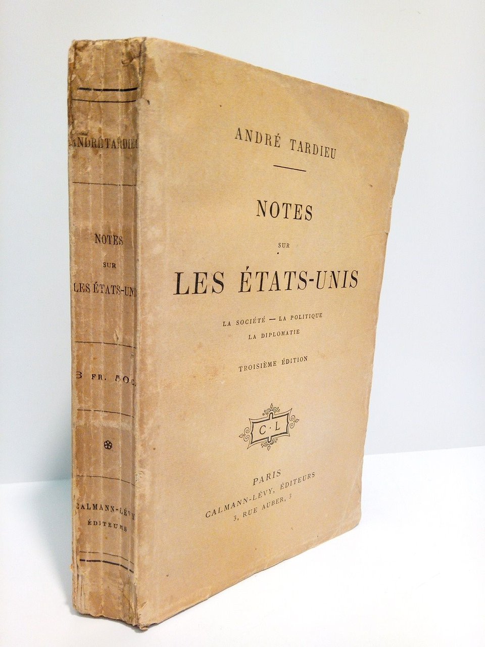 Notes sur les Etats-Unis: La société, la politique, la diplomatie