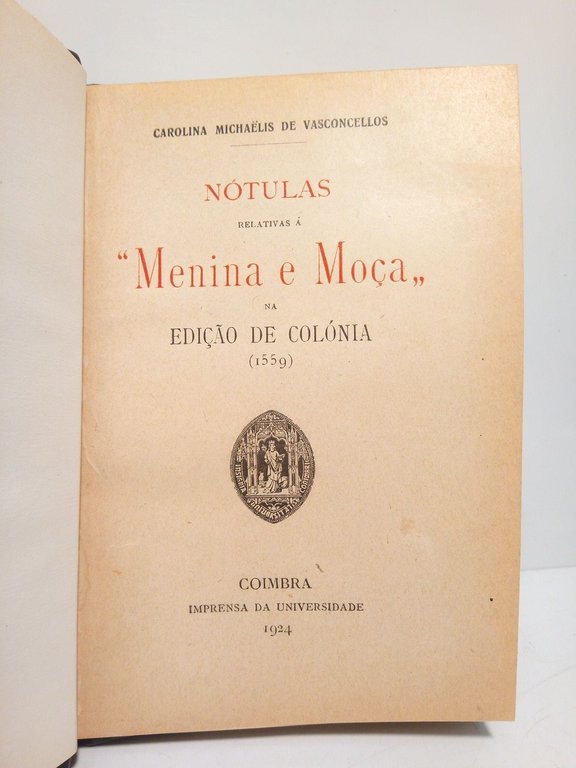nótulas relativas á "Menina e Moça" na ediçao de Colónia …