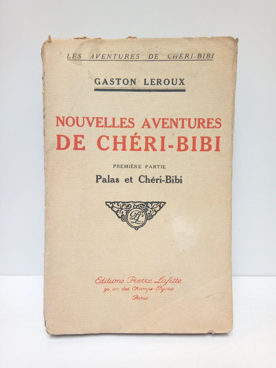 Nouvelles Aventures de Chéri-Bibi. Première Partie: PALAS ET CHÉRI-BIBI