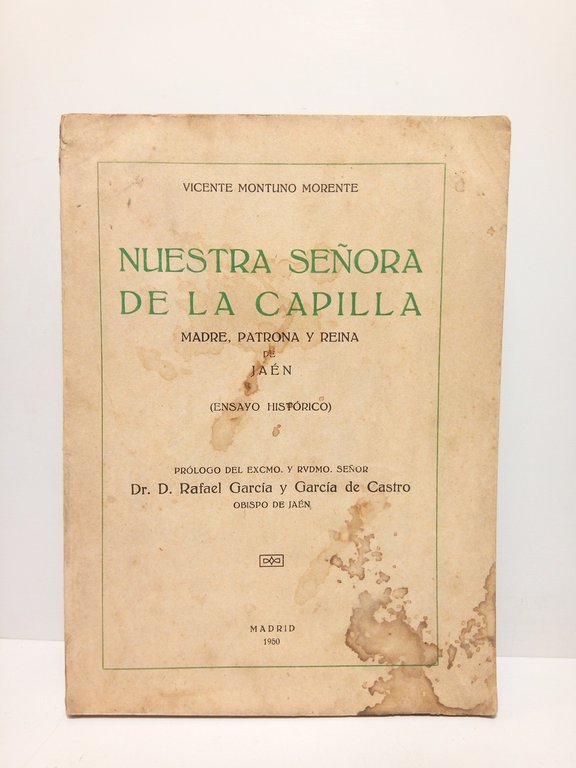 Nuestra Señora de la Capilla, Madre, Patrona y Reina de …