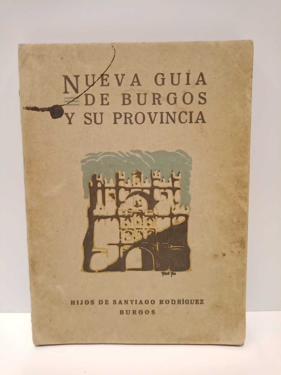 Nueva guía de Burgos y su provincia / Ilustrada con …