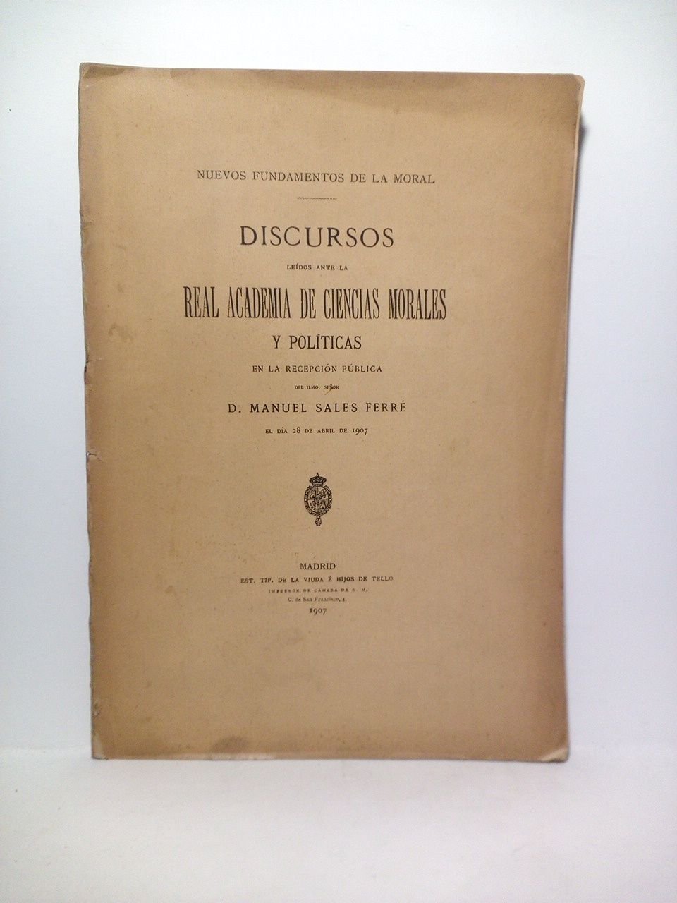 Nuevos fundamentos de la moral. (Discurso de ingreso en la …
