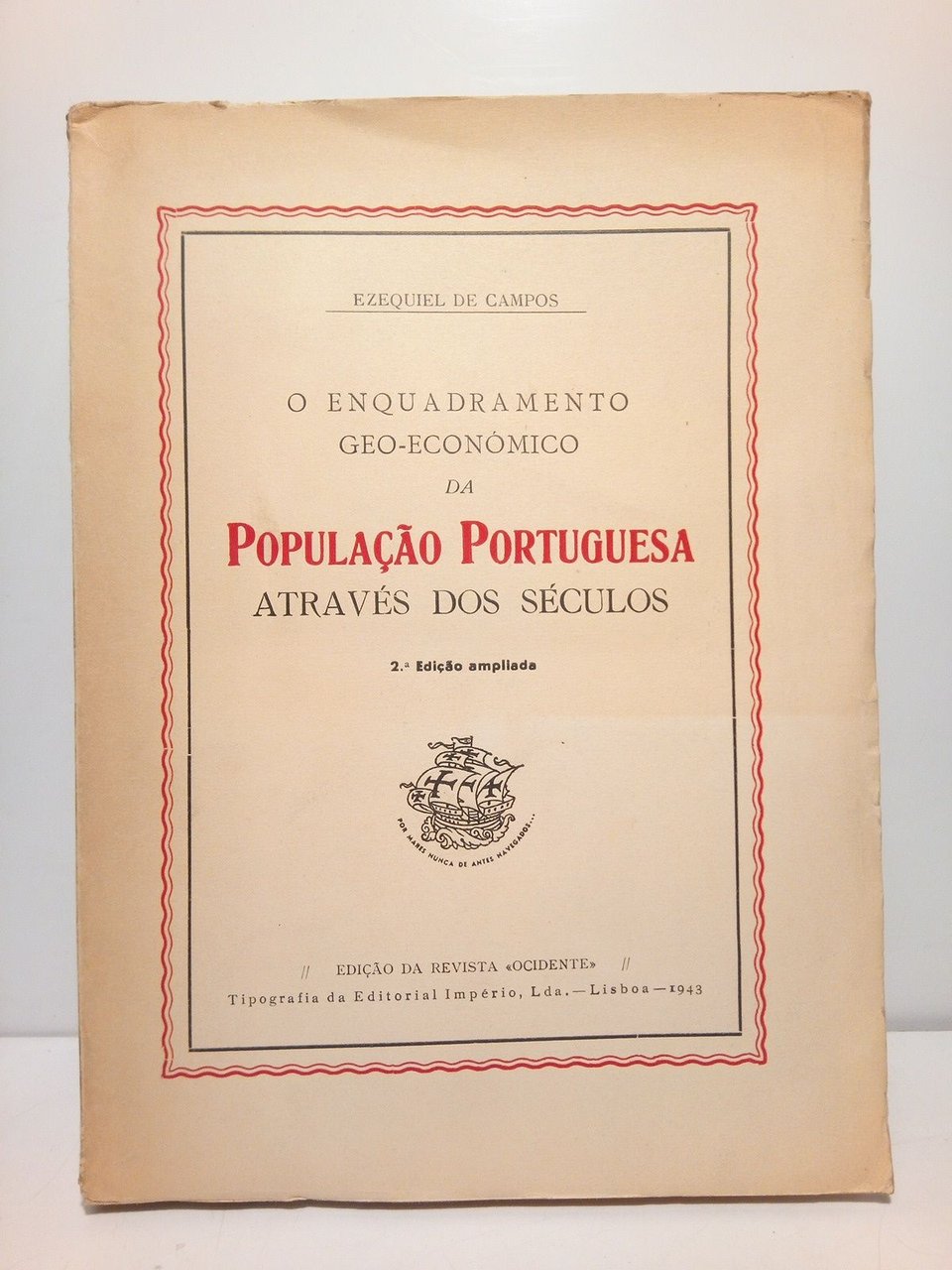 O enquadramento geo-economico da Populaçao Portuguesa através dos séculos