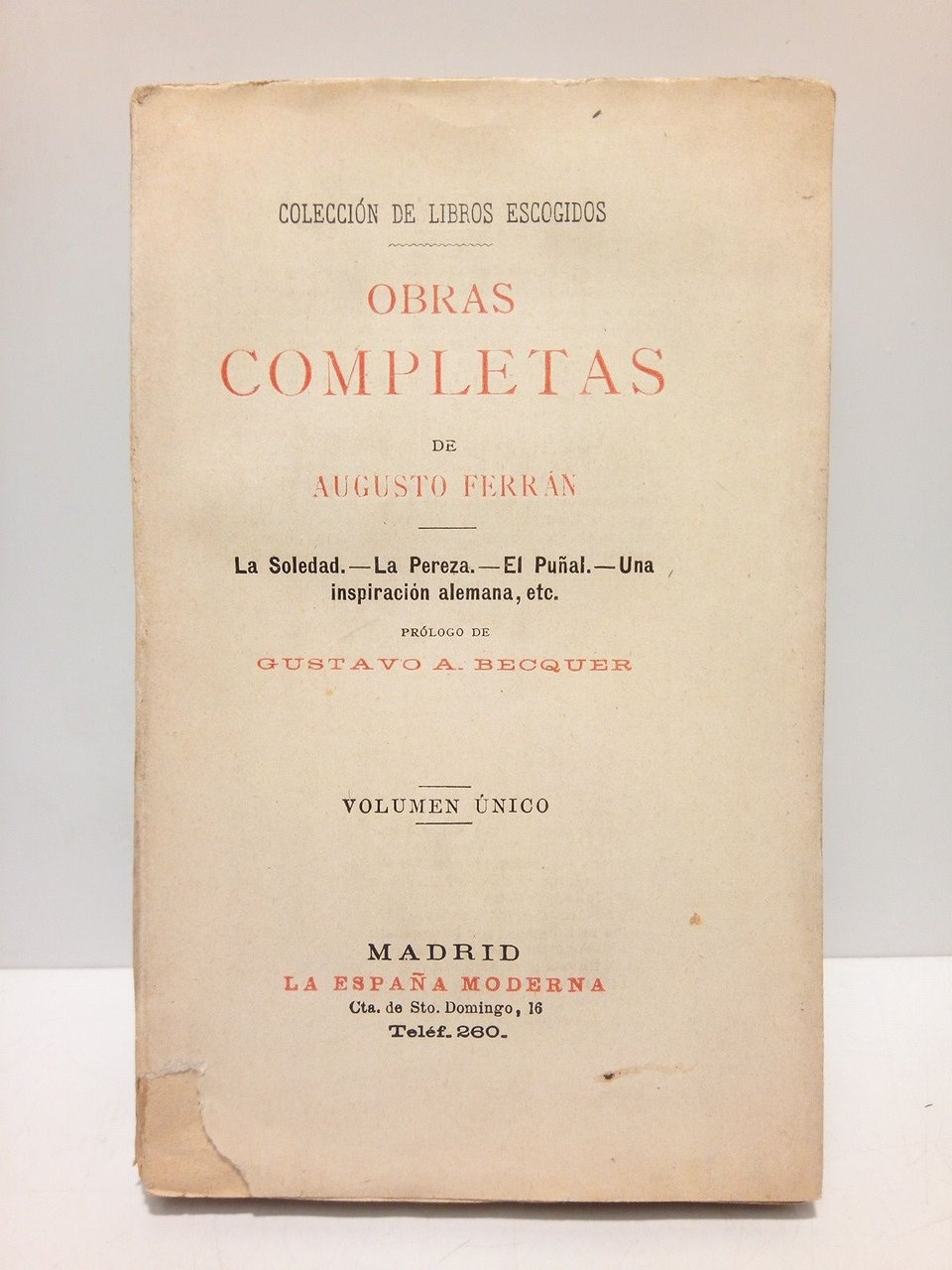 OBRAS COMPLETAS: Cantares del Pueblo; La Soledad; La Pereza; Una …