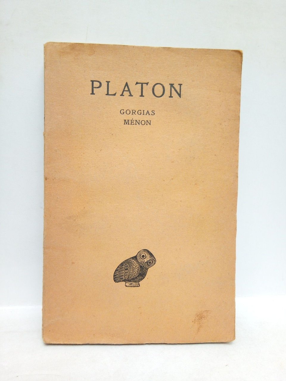 Oeuvres Completes. Tome 3, 2ª partie: GORGIAS; MENON / Texte …