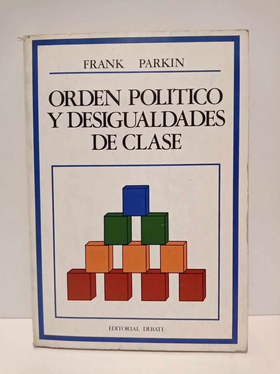 Orden político y desigualdades de clase: Estratificación social de las …