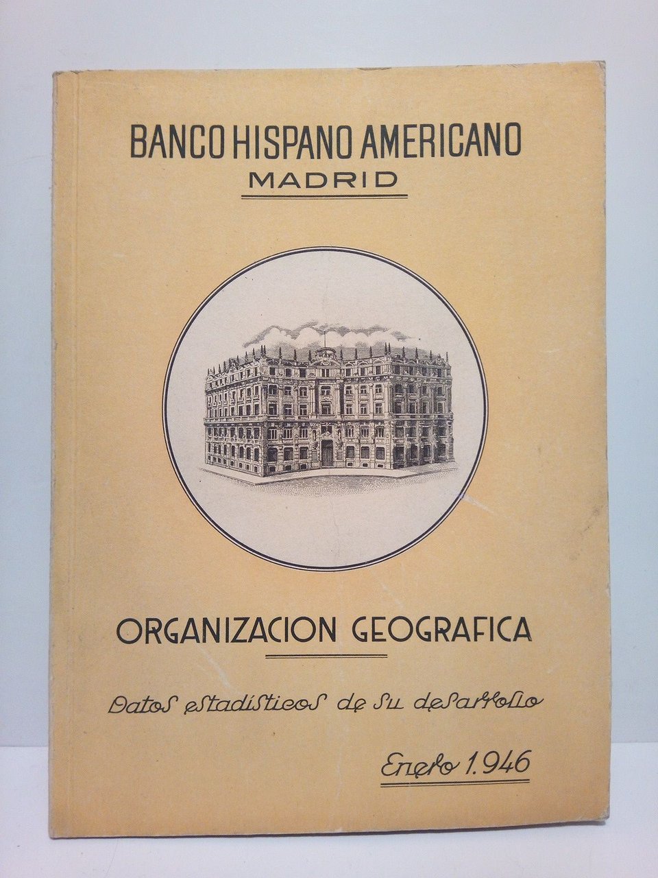 Organización Geográfica. Datos estadísticos de su desarrollo, Enero 1946