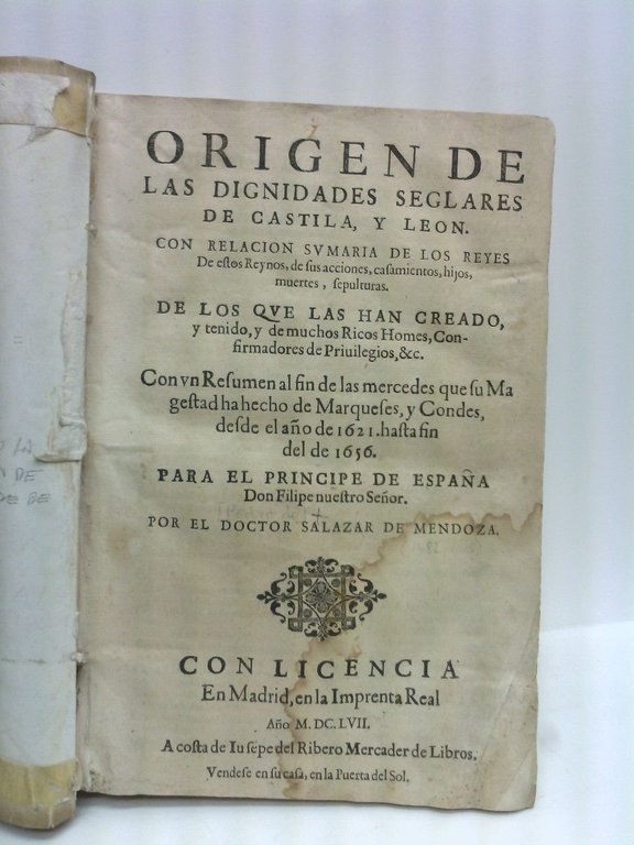 Origen de las Dignidades Seglares de Castilla, y León. Con …