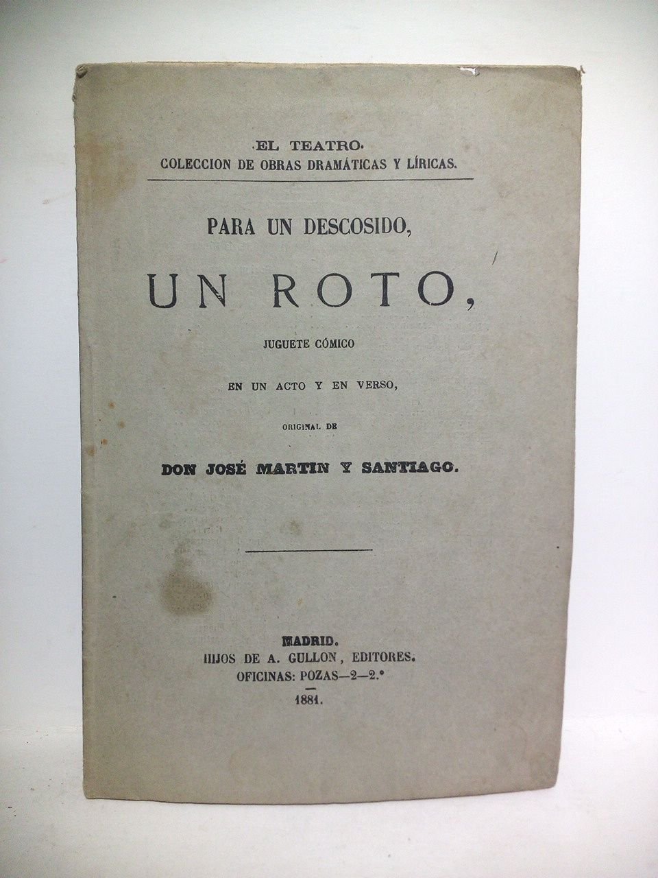 Para un descosido, un roto. (Juguete cómico en un acto …