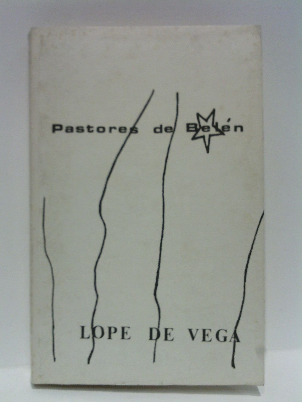 Pastores de Belén / Prosas y versos divinos, de Lope …