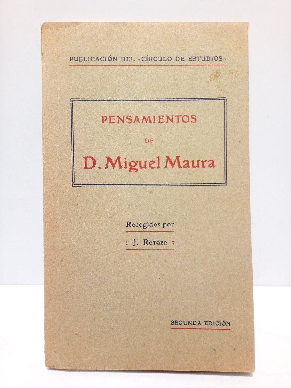 Pensamientos de D. Miguel Maura / Recogidos por J. Rotger