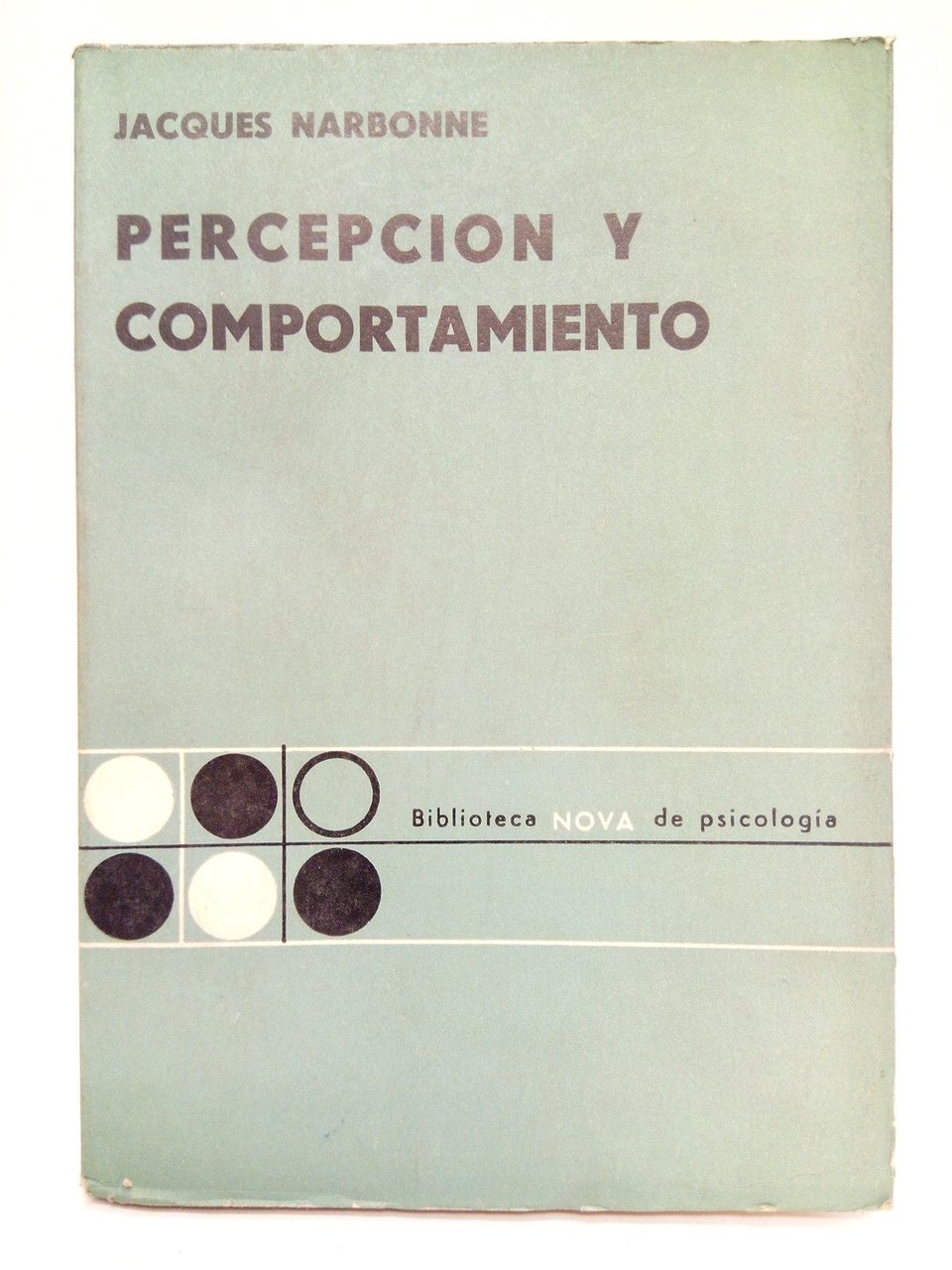 Percepción y comportamiento / Prólogo de Raúl A. Piérola