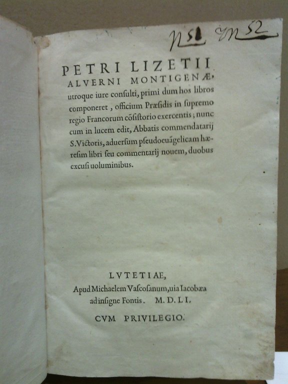 Petri Lizetii Alverni Montigenae, utroque iure consulti, primi dum hos …