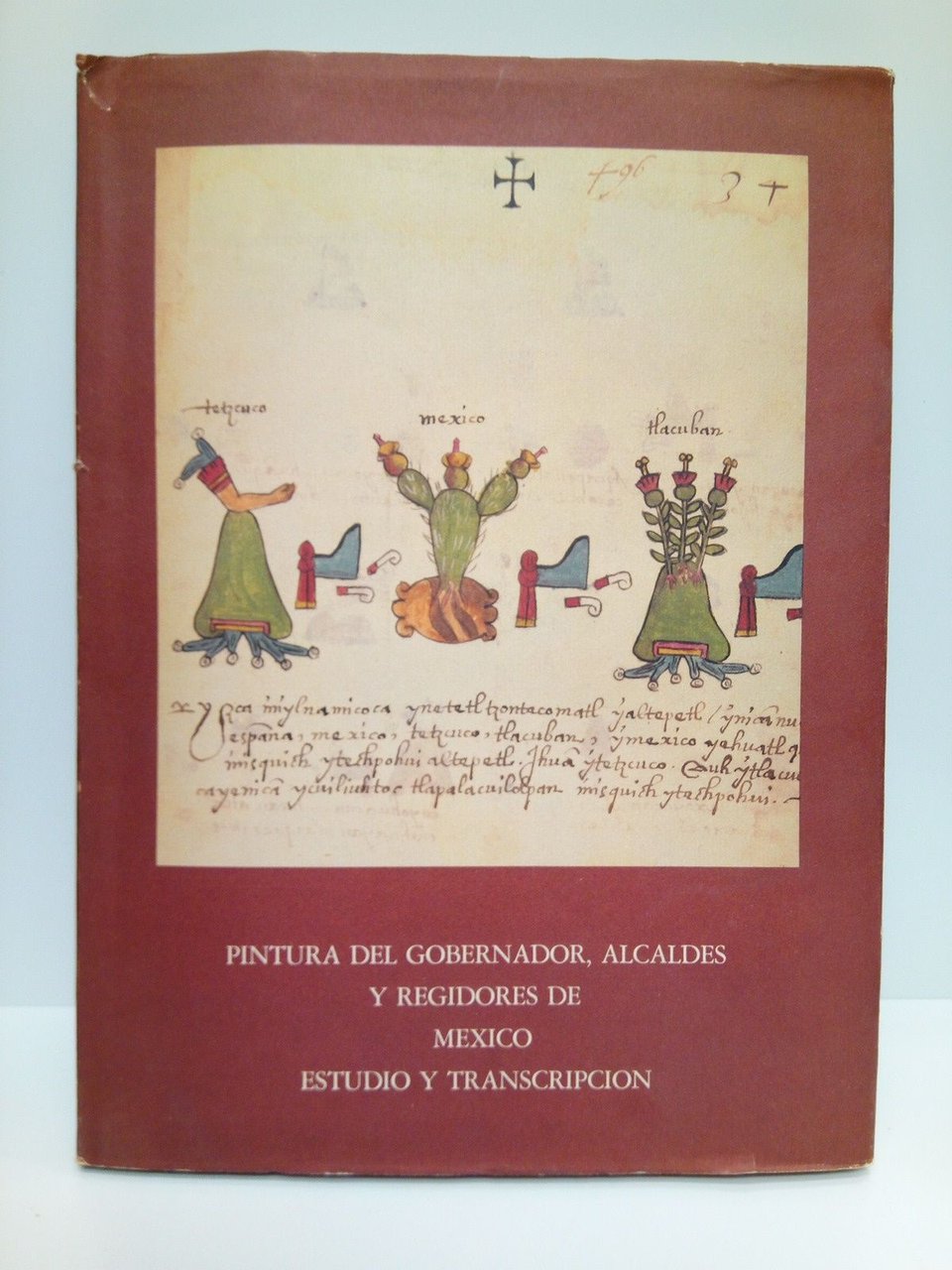 Pintura del Gobernador, Alcaldes y Regidores de México: "CODICE OSUNA" …