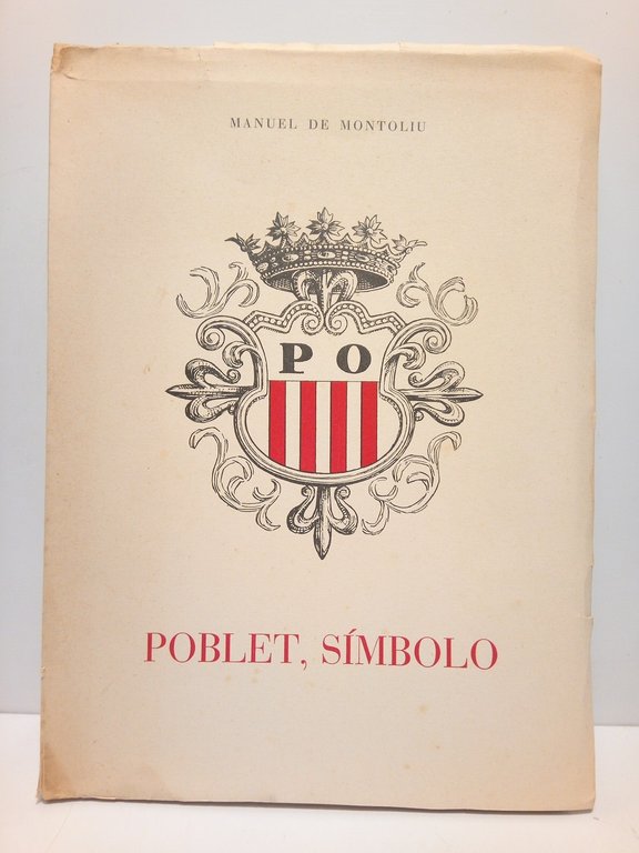 Poblet, símbolo: Visión, leyendas, evocaciones / Ilustraciones de López-Ramón