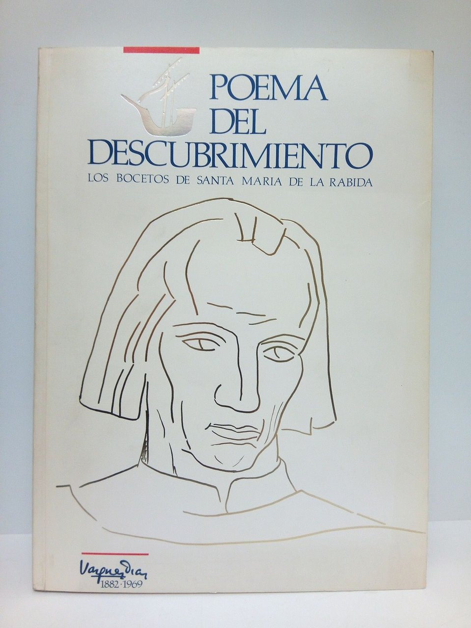 Poema del Descubrimiento. Los bocetos de Santa María de la …