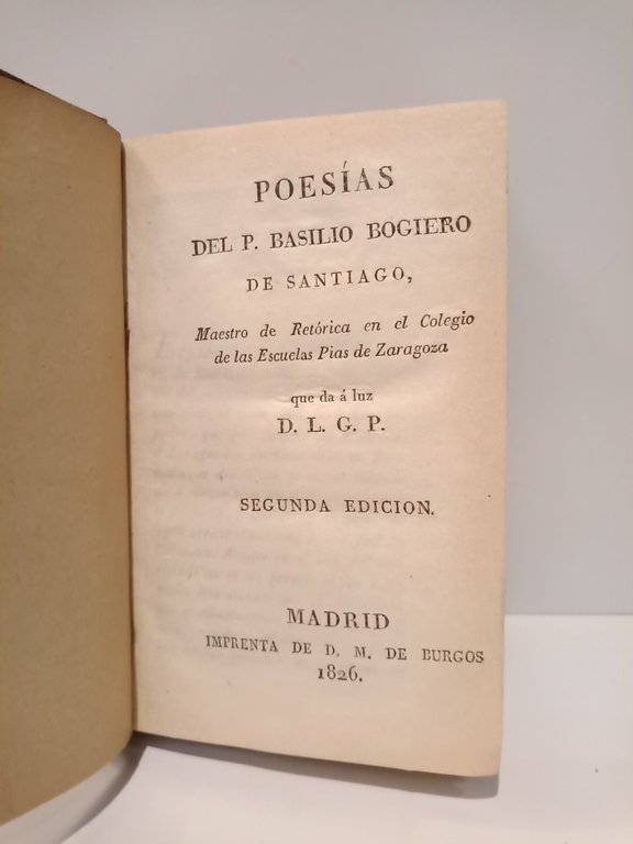 Poesías del P. Basilio Bogiero de Santiago, Maestro de Retórica …