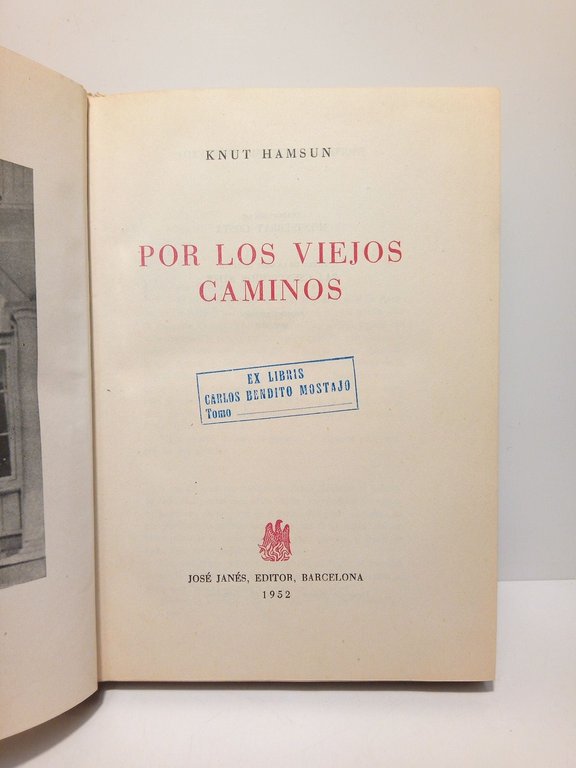Por los viejos caminos / Traducción de Montserrat Costa