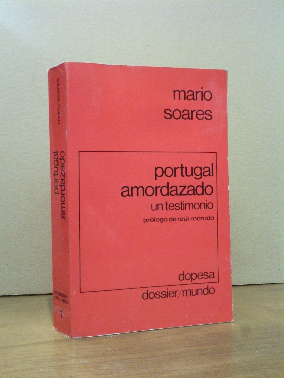 Portugal amordazado: un testimonio / Prólogo de Raul Morodo