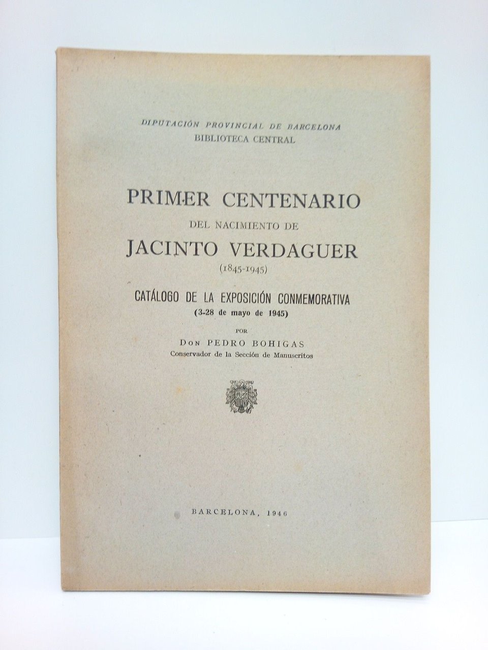 Primer Centenario del Nacimiento de Jacinto Verdaguer (1845-1945): Catálogo de …