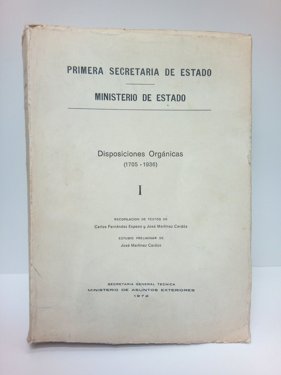 Primera Secretaría se Estado - Ministerio de Estado: DISPOSICIONES ORGANICAS …